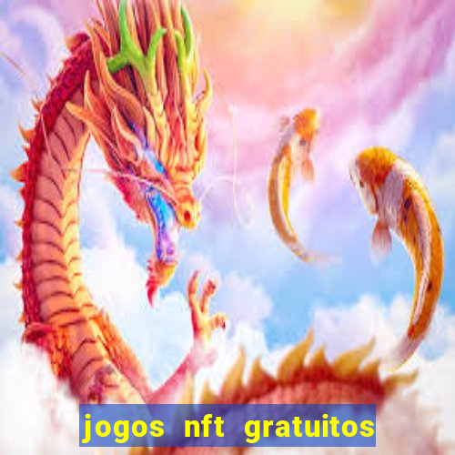 jogos nft gratuitos que pagam